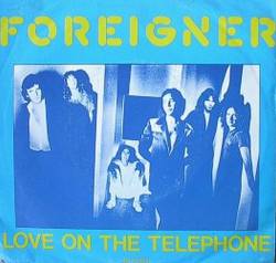 Foreigner : Love on the Telephone